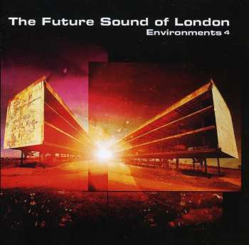 CD The Future Sound Of London: Environments 4