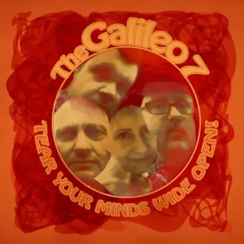 The Galileo 7: Tear Your Minds Wide Open