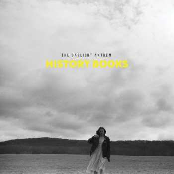 Album The Gaslight Anthem: History Books
