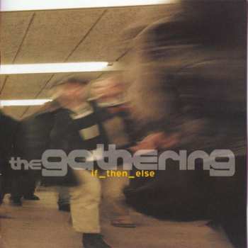 CD The Gathering: If_then_else