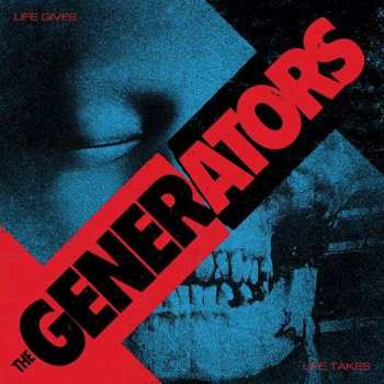 CD The Generators: Life Gives ... Life Takes