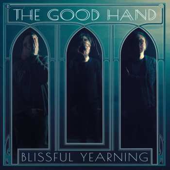 LP/CD The Good Hand: Blissful Yearning