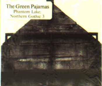CD The Green Pajamas: Phantom Lake: Northern Gothic 3