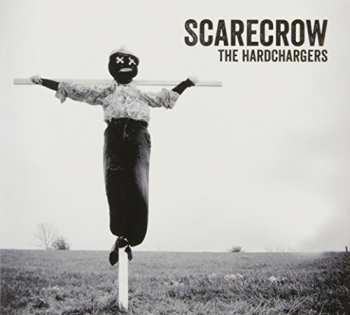 Album The HardChargers: Scarecrow