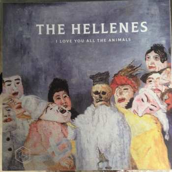 LP The Hellenes: I Love You All The Animals LTD