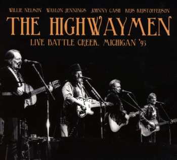2CD The Highwaymen: Live Battle Creek, Michigan '93