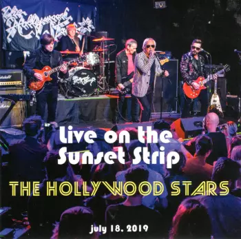 The Hollywood Stars: Live On The Sunset Strip: July 18, 2019