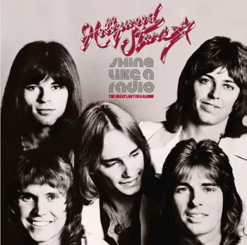 The Hollywood Stars: Shine Like A Radio - The Great Lost 1974 Album