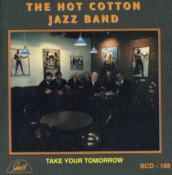 Album Hot Cotton Jazz Band: Take Your Tomorrow