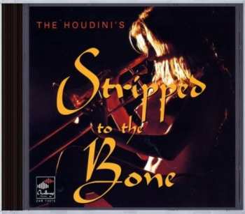 Album The Houdini's: Stripped To The Bone