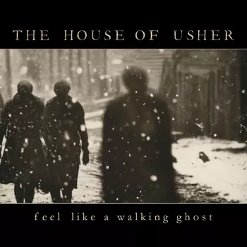 The House Of Usher: Feel Like A Walking Ghost