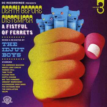 Album Idjut Boys: Death Before Distemper * Volume 3 * A Fistful Of Ferrets