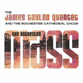 CD The James Taylor Quartet: The Rochester Mass