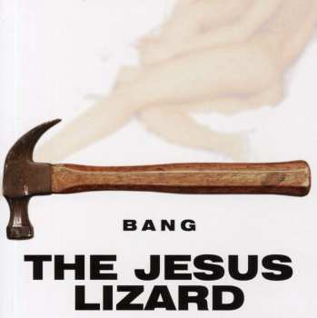Album The Jesus Lizard: Bang
