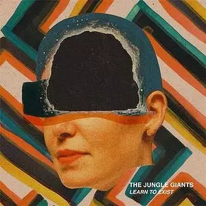The Jungle Giants: Learn To Exist