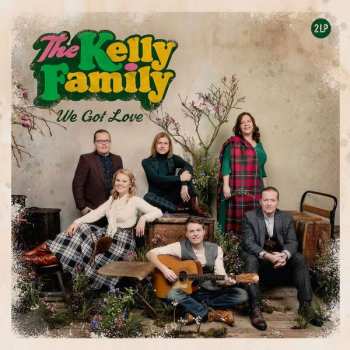 2LP The Kelly Family: We Got Love DLX | LTD