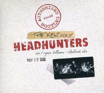 CD The Kentucky Headhunters: Authorized Bootleg Live / Agora Ballroom - Cleveland, Ohio May 13 1990