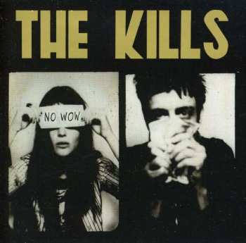 CD The Kills: No Wow