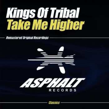 Album The Kings Of Tribal: Take Me Higher