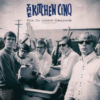Album The Kitchen Cinq: When The Rainbow Disappears: An Anthology 1965-68
