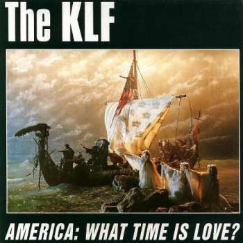 Album The KLF: America: What Time Is Love?