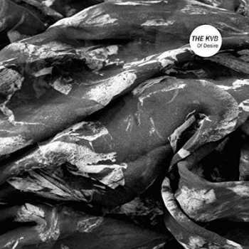Album The KVB: Of Desire