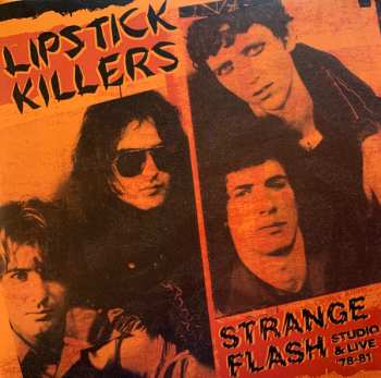 2LP The Lipstick Killers: Strange Flash - Studio & Live '78-81