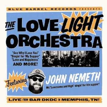CD The Love Light Orchestra: The Love Light Orchestra Featuring John Nemeth