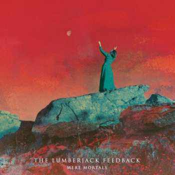 Album The Lumberjack Feedback: Mere Mortals