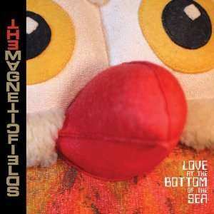 Album The Magnetic Fields: Love At The Bottom Of The Sea