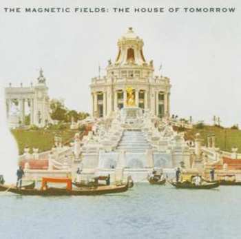 CD The Magnetic Fields: The House Of Tomorrow