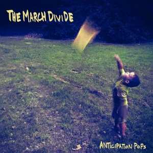 CD The March Divide: Anticipation Pops