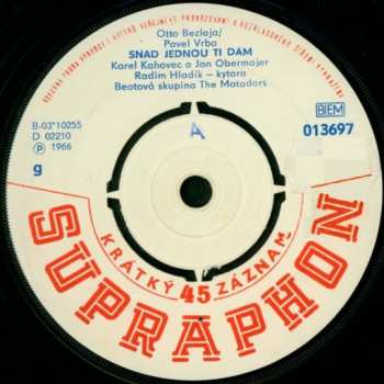 SP The Matadors: Snad Jednou Ti Dám / Malej Zvon, Co Mám