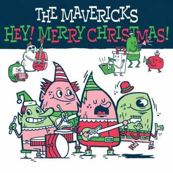 LP The Mavericks: Hey! Merry Christmas!