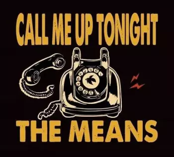 The Means: Call Me Up Tonight