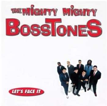 Album The Mighty Mighty Bosstones: Let's Face It