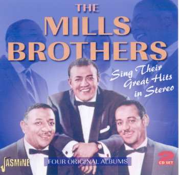 Album The Mills Brothers: Sing Their Great Hits In Stereo