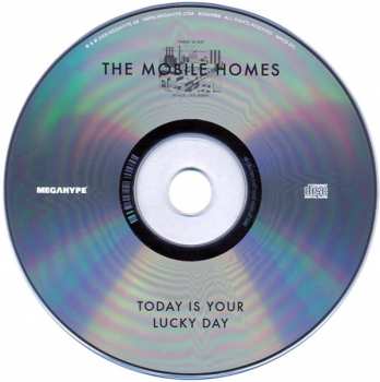 CD The Mobile Homes: Today Is Your Lucky Day LTD