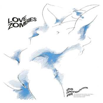 CD The Monochrome Set: Love Zombies