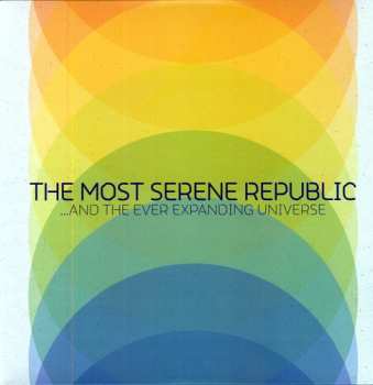 Album The Most Serene Republic: ...And The Ever Expanding Universe