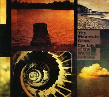 CD The Mountain Goats: The Life Of The World To Come