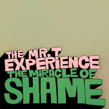 CD The Mr. T Experience: Miracle Of Shame