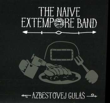 CD The Naive Extempore Band: Azbestový Guláš