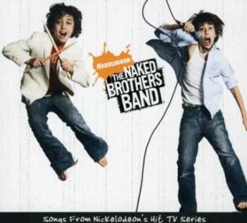 Album The Naked Brothers Band: The Naked Brothers Band - Songs From Nickelodeon's Hit TV Series