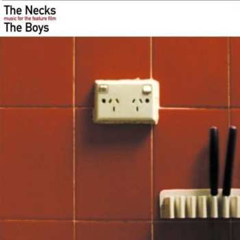 Album The Necks: The Boys (Music For The Feature Film)