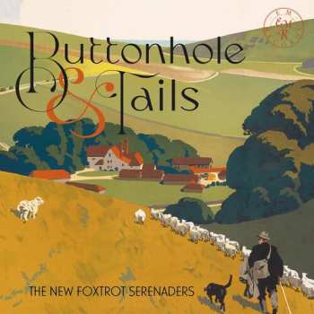 CD The New Foxtrot Serenaders: Buttonhole & Tails  