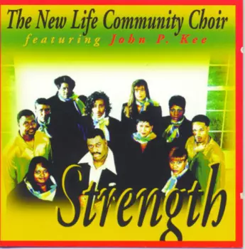 The New Life Community Choir: Strength