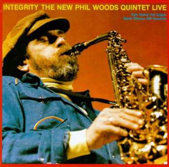 2CD The Phil Woods Quintet: Integrity - The New Phil Woods Quintet Live
