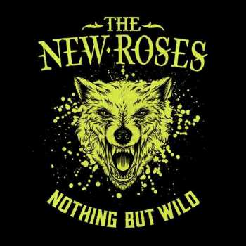 LP The New Roses: Nothing But Wild