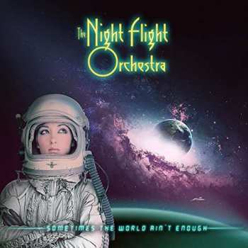 CD The Night Flight Orchestra: Sometimes The World Ain't Enough